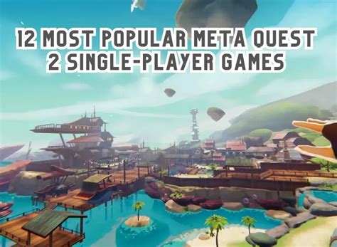 12 Most Popular Meta Quest 2 Single-Player Games – VR Tier