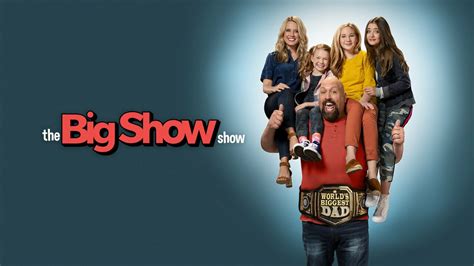 The Big Show Show - Netflix Series - Where To Watch