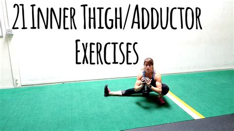 21 Inner thigh Exercises - Adductor Variations - YouTube