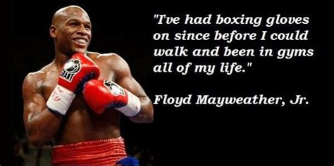 120 inspiring Floyd Mayweather, Jr. Quotes - Players Bio