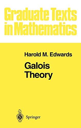 Galois Theory (Graduate Texts in Mathematics, 101) by Harold M. Edwards (PDF) | sci-books.com