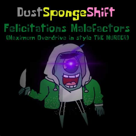 Stream DustSpongeShift - Felicitations Malefactors (Maximum Overdrive ...