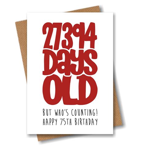 Funny 75th Birthday Card 27394 Days Old but Who's - Etsy UK