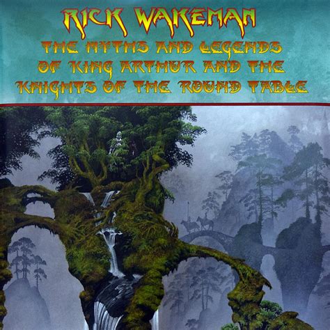 RICK WAKEMAN The Myths And Legends Of King Arthur And The Knights Of ...