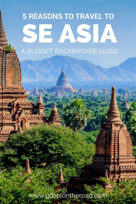 5 Reasons To Travel To Southeast Asia: A Budget Backpackers Guide