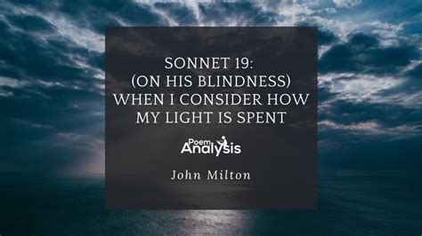 Sonnet 19 - (On His Blindness) When I Consider How My Light Is Spent