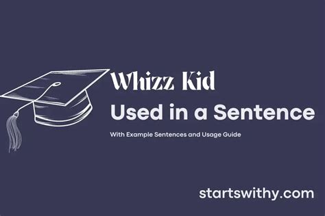 WHIZZ KID in a Sentence Examples: 21 Ways to Use Whizz Kid