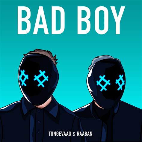 Bad Boy - Tungevaag & Raaban/Luana Kiara - 单曲 - 网易云音乐