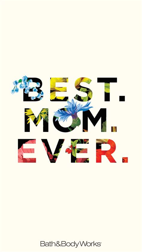 Best. Mom. Ever. Wallpaper | Words wallpaper, Wallpaper iphone quotes ...