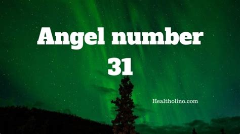 Angel Number 31 – Meaning and Symbolism