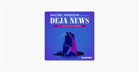 ‎Rachel Maddow Presents: Déjà News on Apple Podcasts