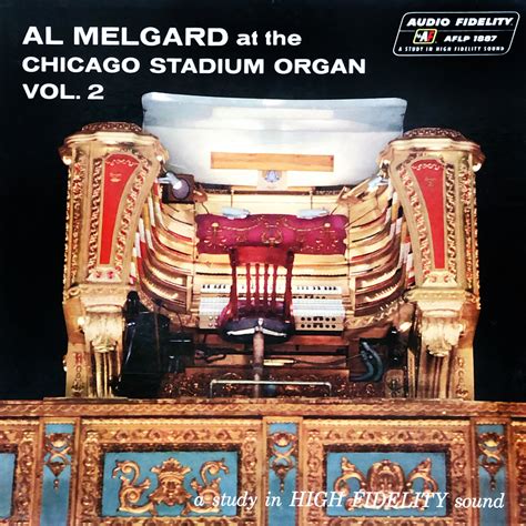 Al Melgard, At the Chicago Stadium Organ, Vol. 2 in High-Resolution ...