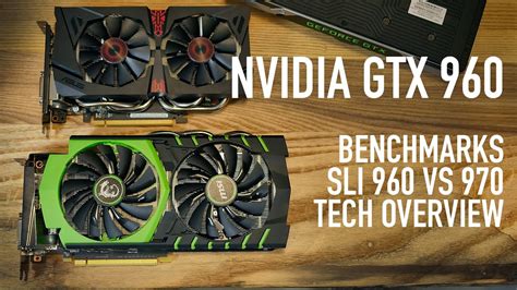 Nvidia GTX 960 SLI Benchmarks VS GTX 970 & Technology Overview | MSI ...