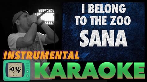 SANA - I Belong to the Zoo (KARAOKE/Instrumental) TUH Style - YouTube