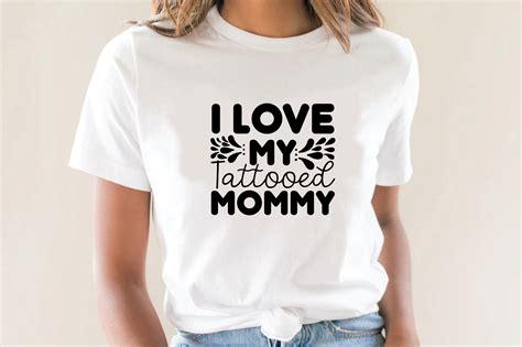 I Love My Tattooed Mommy Graphic by Crazy Cat · Creative Fabrica