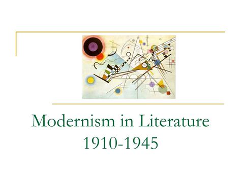 PPT - Modernism in Literature 1910-1945 PowerPoint Presentation, free download - ID:6893833