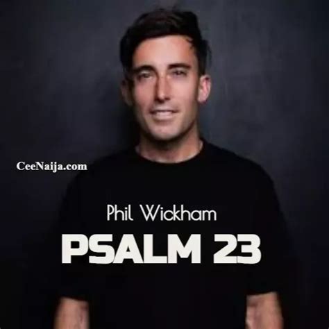 MP3 DOWNLOAD: Phil Wickham - Psalm 23 [+ Lyrics] | CeeNaija