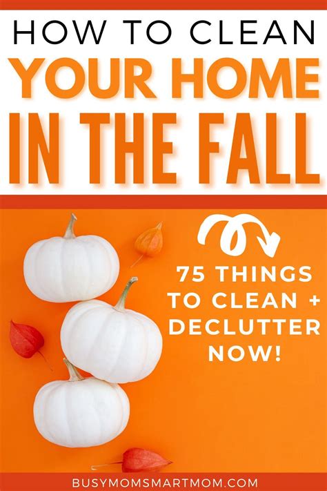 Fall Cleaning Checklist: 75 Ways to Get Your Home Ready for Fall in ...