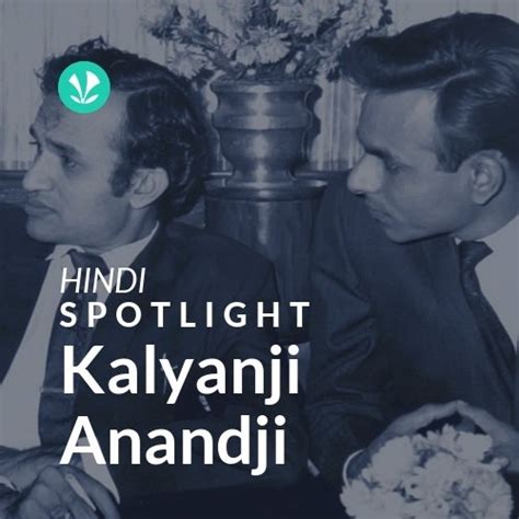 Kalyanji Anandji - Spotlight - Latest Hindi Songs Online - JioSaavn