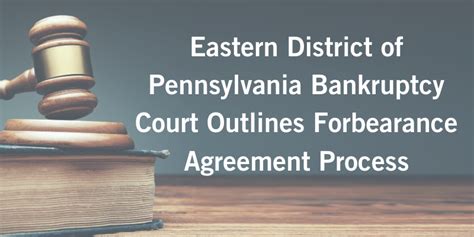 Eastern District of Pennsylvania Bankruptcy Court Outlines Forbearance ...