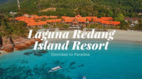 Laguna Redang Island Resort 拉古哪热浪岛度假村 - YouTube