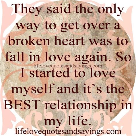 They said the only way to get over a broken heart was to fall in love again. So I started to ...