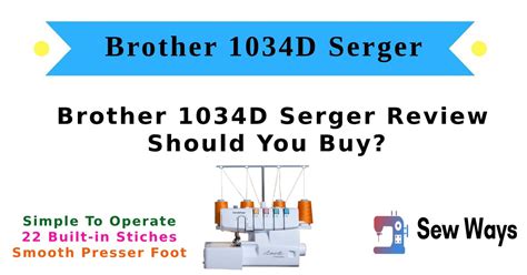 Do Not Buy Brother 1034D Serger Before Reading This Review