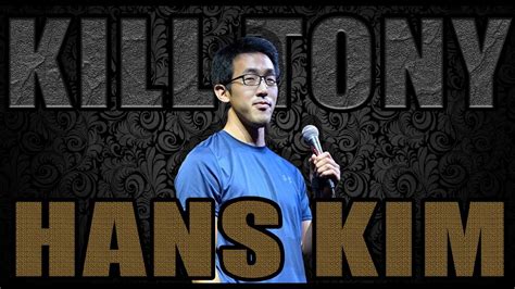 KILL TONY #535 - HANS KIM - YouTube