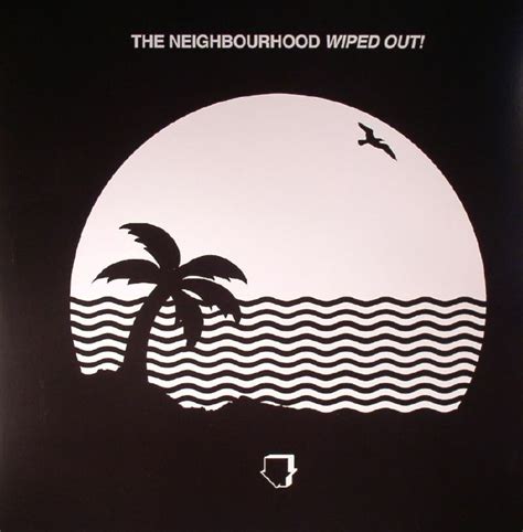 The NEIGHBOURHOOD - Wiped Out! Vinyl at Juno Records.