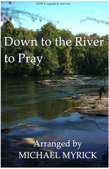 Down To The River To Pray By Traditional - Digital Sheet Music For Octavo - Download & Print A0 ...