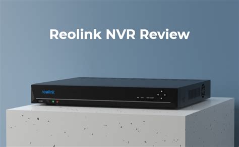 2024 Definitive Reolink NVR Review