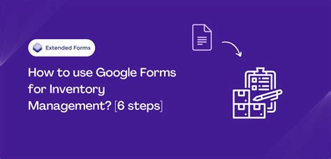 How to use Google Forms for Inventory Management? [6 steps] - Extended Forms