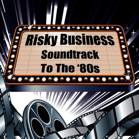 Risky Business - Soundtrack to The '80s by Various Artists | Risky business, Soundtrack, Rock n roll