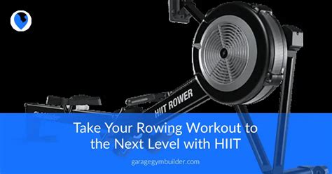 HIIT Workout: Rowing Workout Machine - Garage Gym Builder