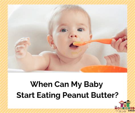 When Can My Baby Start Eating Peanut Butter? | Jill Castle, MS, RDN