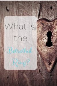 What is the Betrothal Ring? - Streams Poured Out