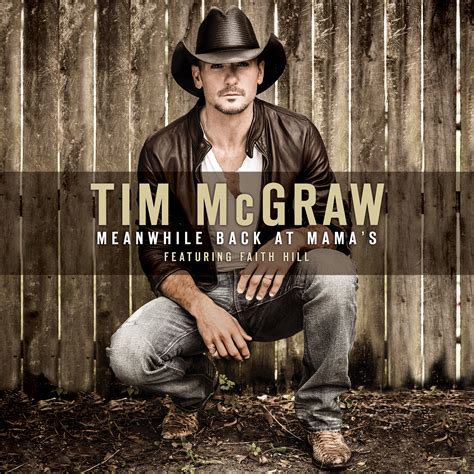 Tim McGraw Releases "Meanwhile Back At Mama's" Featuring Faith Hill To Country Radio | Country ...