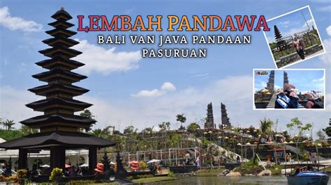 LEMBAH PANDAWA BALI VAN JAVA PANDAAN PASURUAN @Kangocimkey - YouTube