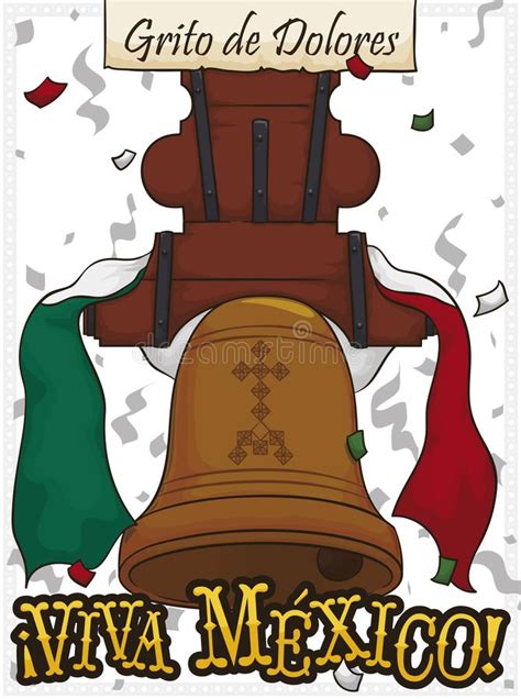 Hidalgo`s Bell, Flag And Confetti For The Cry Of Dolores | Cry of dolores, Mexican party theme ...