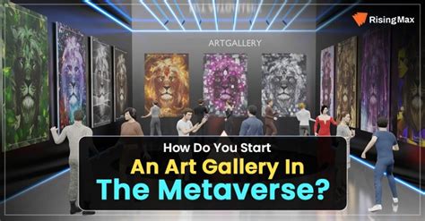 How Do You Start An Art Gallery In The Metaverse?