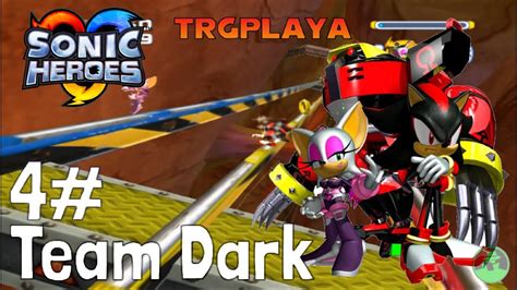 Let's Play Sonic Heroes - Team Dark - Part 4 (1080p) - YouTube