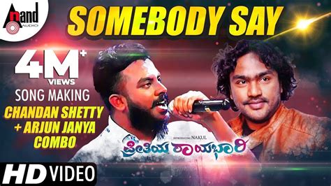 Somebody Say | Chandan Shetty | Kannada New Song | Preethiya Raayabhari | Arjun Janya - YouTube