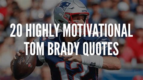 20 Highly Motivational Tom Brady Quotes