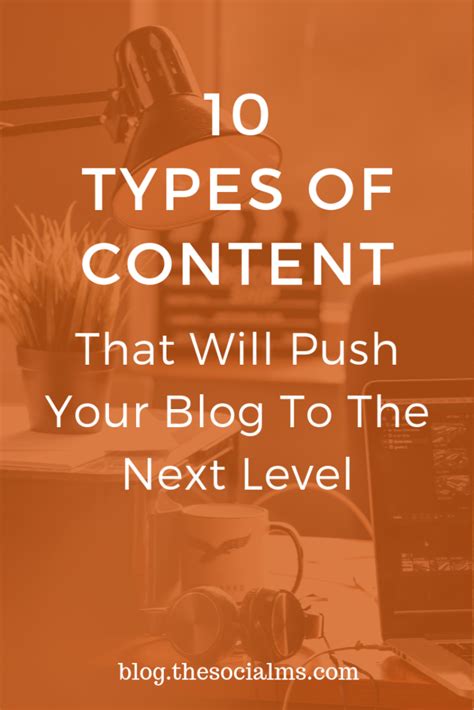 10 Types Of Content That Will Push Your Blog Or Business To The Next Level