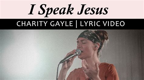 I Speak Jesus Lyrics Video | Charity Gayle feat Steven Musso - YouTube