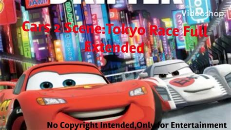 Cars 2 Scene:Tokyo Race Full Extended - YouTube