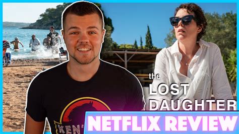 The Lost Daughter Netflix Movie Review - YouTube