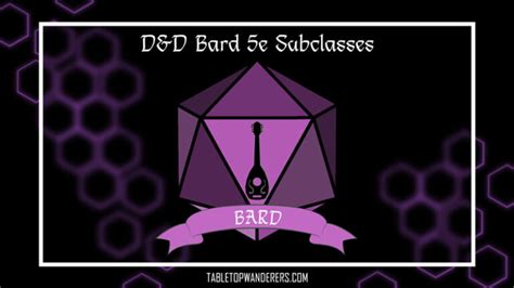 Bard 5e Subclasses – Overview & Rank - Tabletop Wanderers