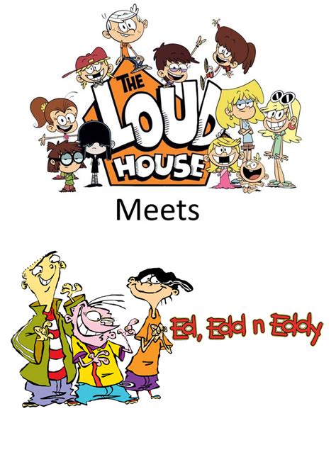 The Loud House Meet Ed, Edd n Eddy by xxphilipshow547xx on DeviantArt