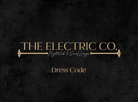 Dress Code | The Electric Co. Nightclub & Social Lounge